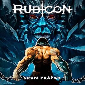 Rubicon : Crom Prayer